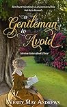A Gentleman to Avoid by Wendy May Andrews