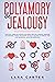 POLYAMORY & JEALOUSY: Pract...