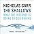 The Shallows: What the Internet Is Doing to Our Brains