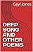 DEEP SONG AND OTHER POEMS