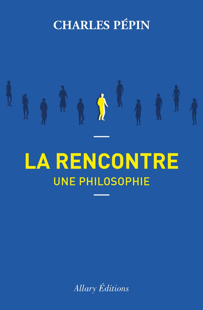 La rencontre, une philosophie (Paperback)