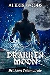 Drakken Moon by Alexis Woods