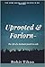 Uprooted & Forlorn- The tale of Kashmiri Pandits in exile by Rohit Tikoo