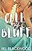 Call My Bluff (The Experiment #1)