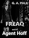 Agent Hoff: FREAQ...
