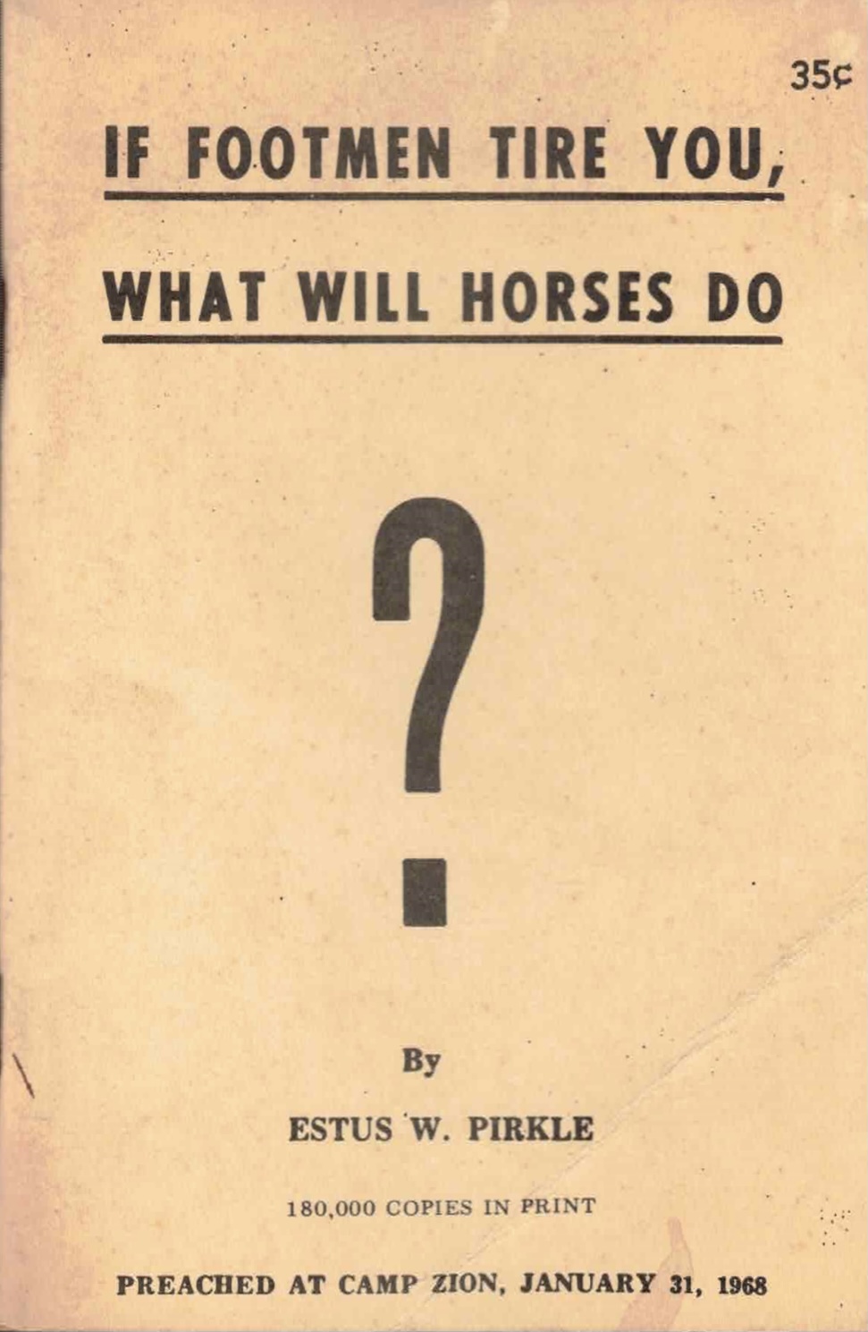 If Footmen Tire You, What Will Horses Do?