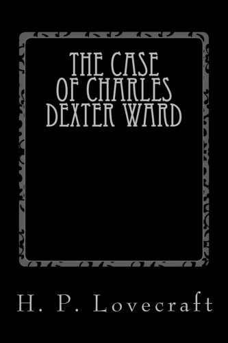 The Case of Charles Dexter Ward