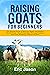 Raising Goats for Beginners by Eric Jason