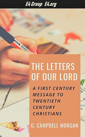The Letters Of Our Lord: A First Century Message To Twentieth Century Christians