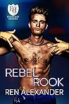 Rebel Rook (The Everyday Heroes World) Rebel Rook (The Everyday Heroes World)