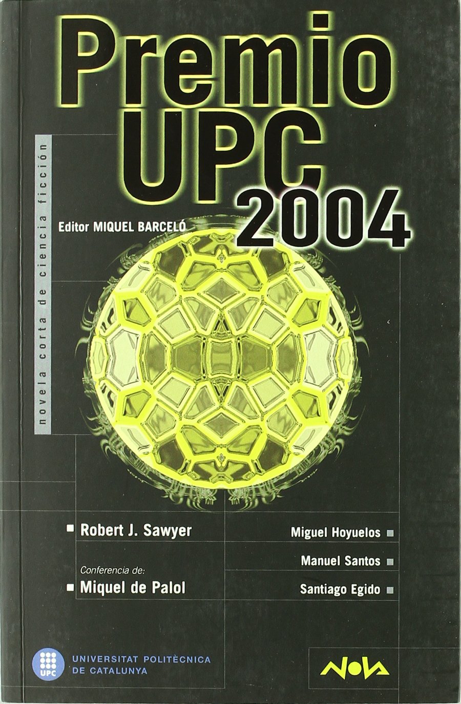 Premio UPC 2004. Novela Corta de Ciencia Ficción (Paperback)