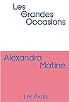 Les Grandes occasions by Alexandra Matine