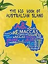 The Big Book of Australian Slang by Steve-O Swagman
