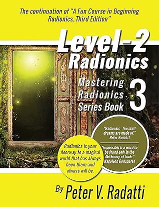 Level 2 Radionics: Mastering Radionics Series Book 3