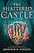 The Shattered Castle (Ascendance, #5)