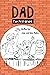Dad the First Grader: A Humorous Story about Relationships