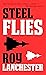 Steel Flies by Roy Lanchester