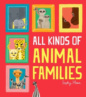 All Kinds of Animal Families (Hardcover)