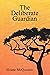 The Deliberate Guardian: A ...