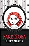 Fake Nora by Kelly   Martin