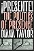 ¡Presente!: The Politics of Presence