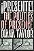 ¡Presente!: The Politics of Presence