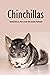 Chinchillas: Wonderful Pets...