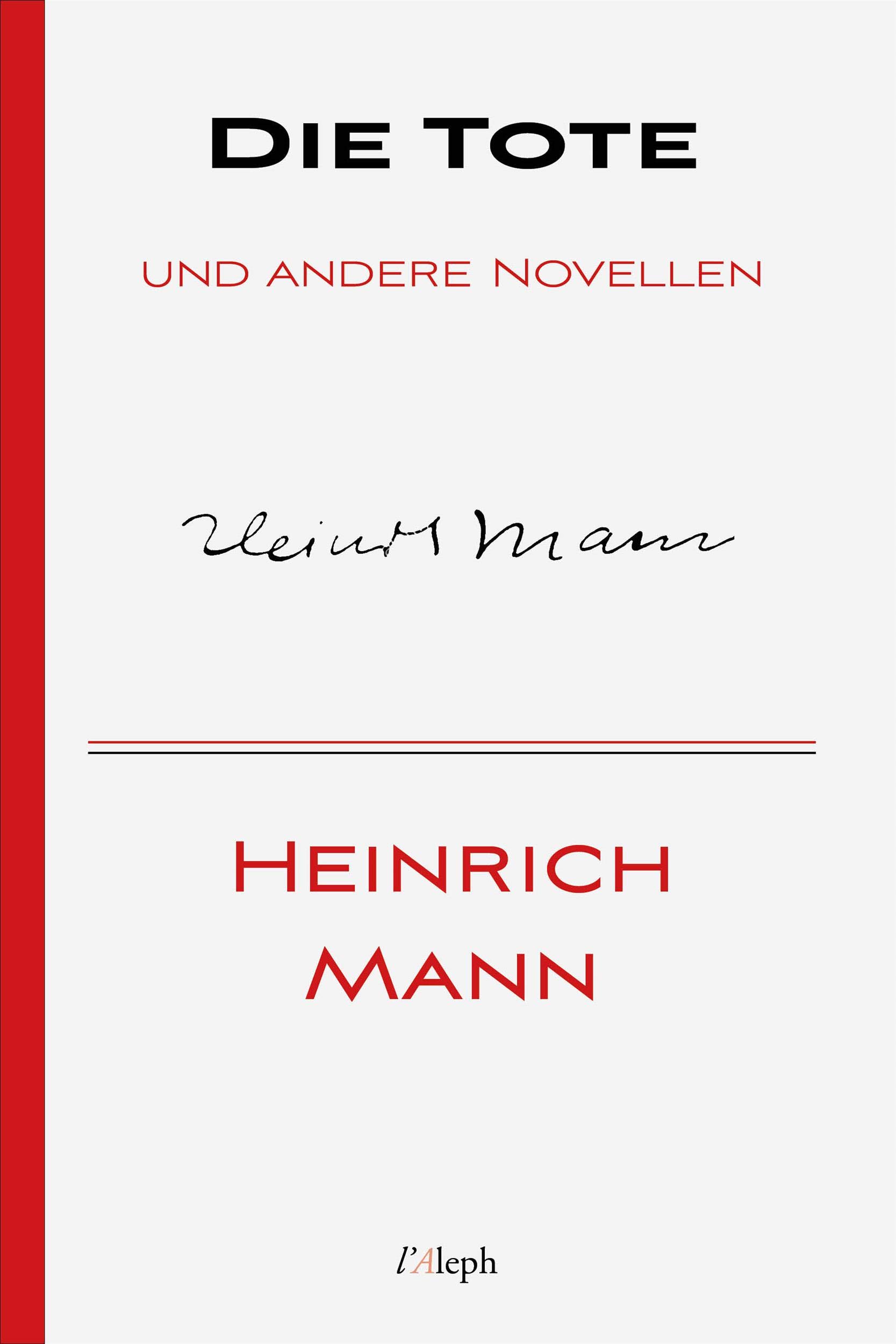 Die Tote und andere Novellen (Heinrich Mann 5) (German Edition)