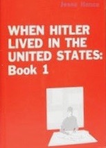 When Hitler lived in the United States: Book 1 (Hardcover)
