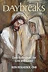 Daybreaks: Daily Reflections for Lent and Easter (Lent Daybreaks)