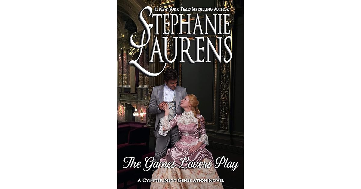 The Games Lovers Play by Stephanie Laurens