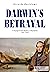 Darwin´s Betrayal: A voyage to the mystery of mysteries 1831-1876