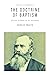 The Doctrine of Baptism: Se...