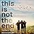 This Is Not the End