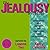 The Jealousy Workbook: Exercises and Insights for Managing Open Relationships