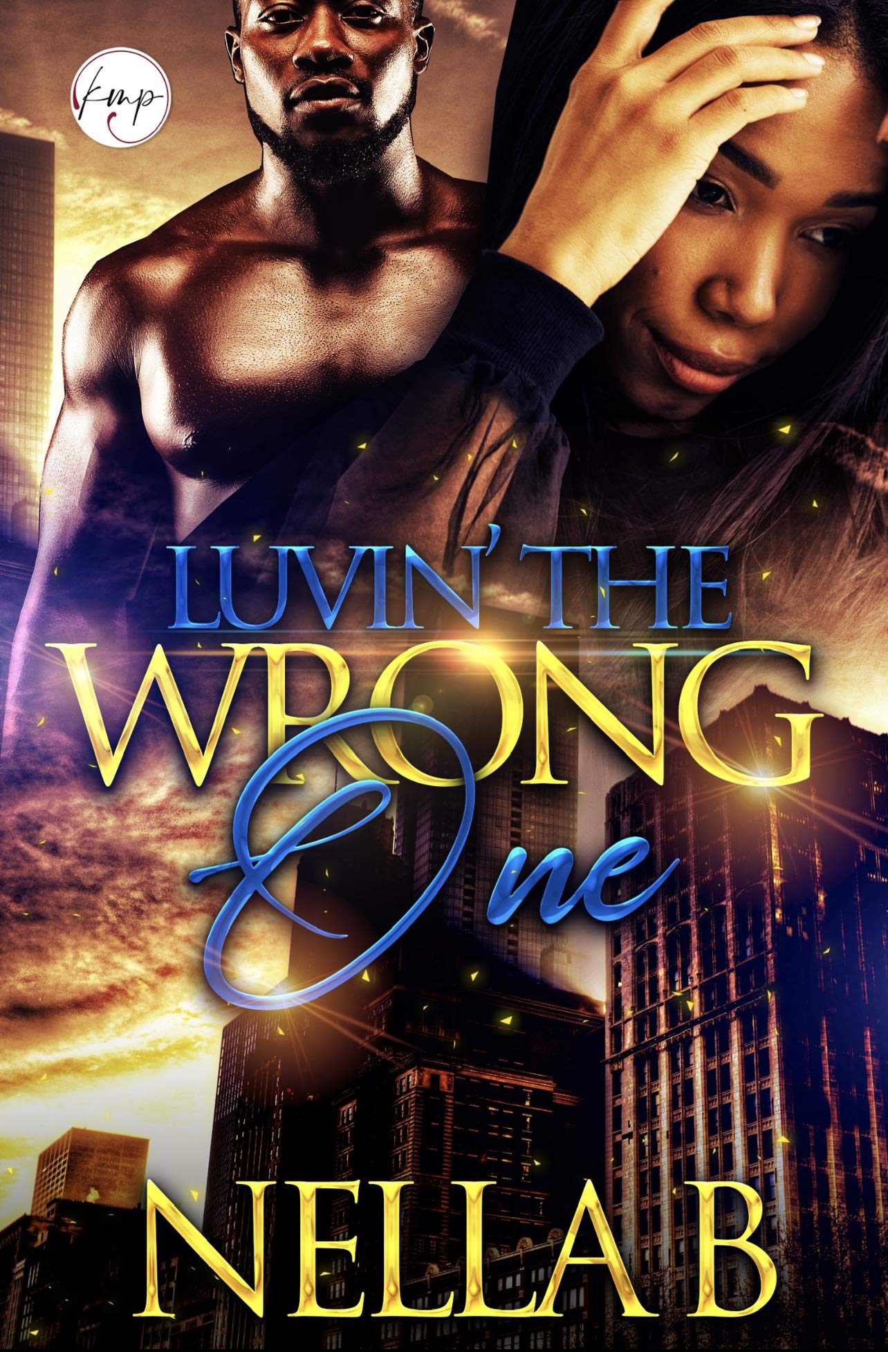 Luvin' The Wrong One (Kindle Edition)