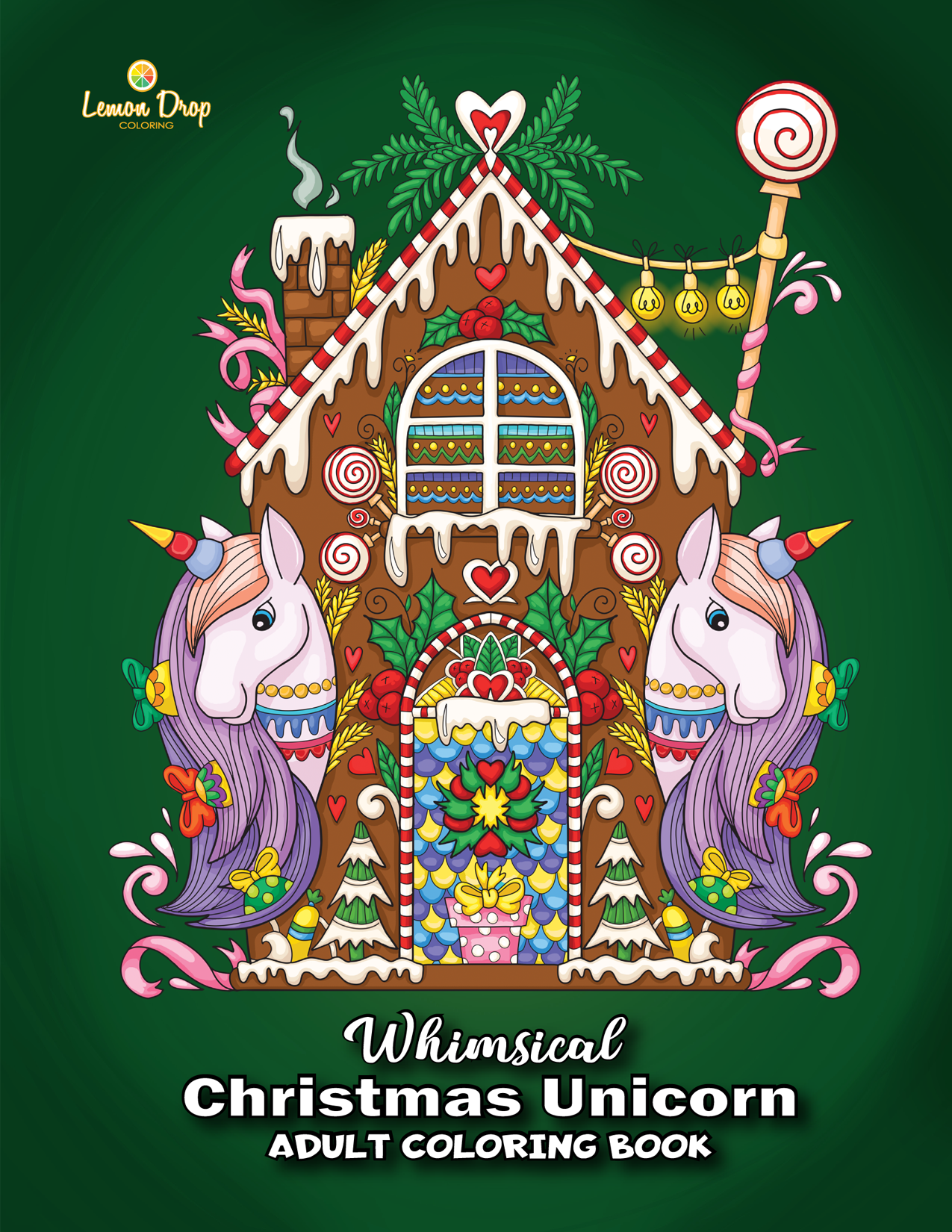 Whimsical Unicorn Christmas Adult Coloring Book: A Unicorn Christmas Coloring Book for Adults & Teen Girls with Christmas trees, Ornaments, Snowflakes, Gingerbread & More