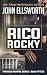 Rico Rocky by John Ellsworth Rico Rocky by John Ellsworth
