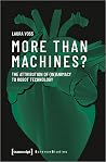 More Than Machines? The Attribution of (In)Animacy to Robot Technology More Than Machines? The Attribution of (In)Animacy to Robot Technology
