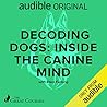 Decoding Dogs: Inside the Canine Mind