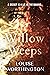 Willow Weeps