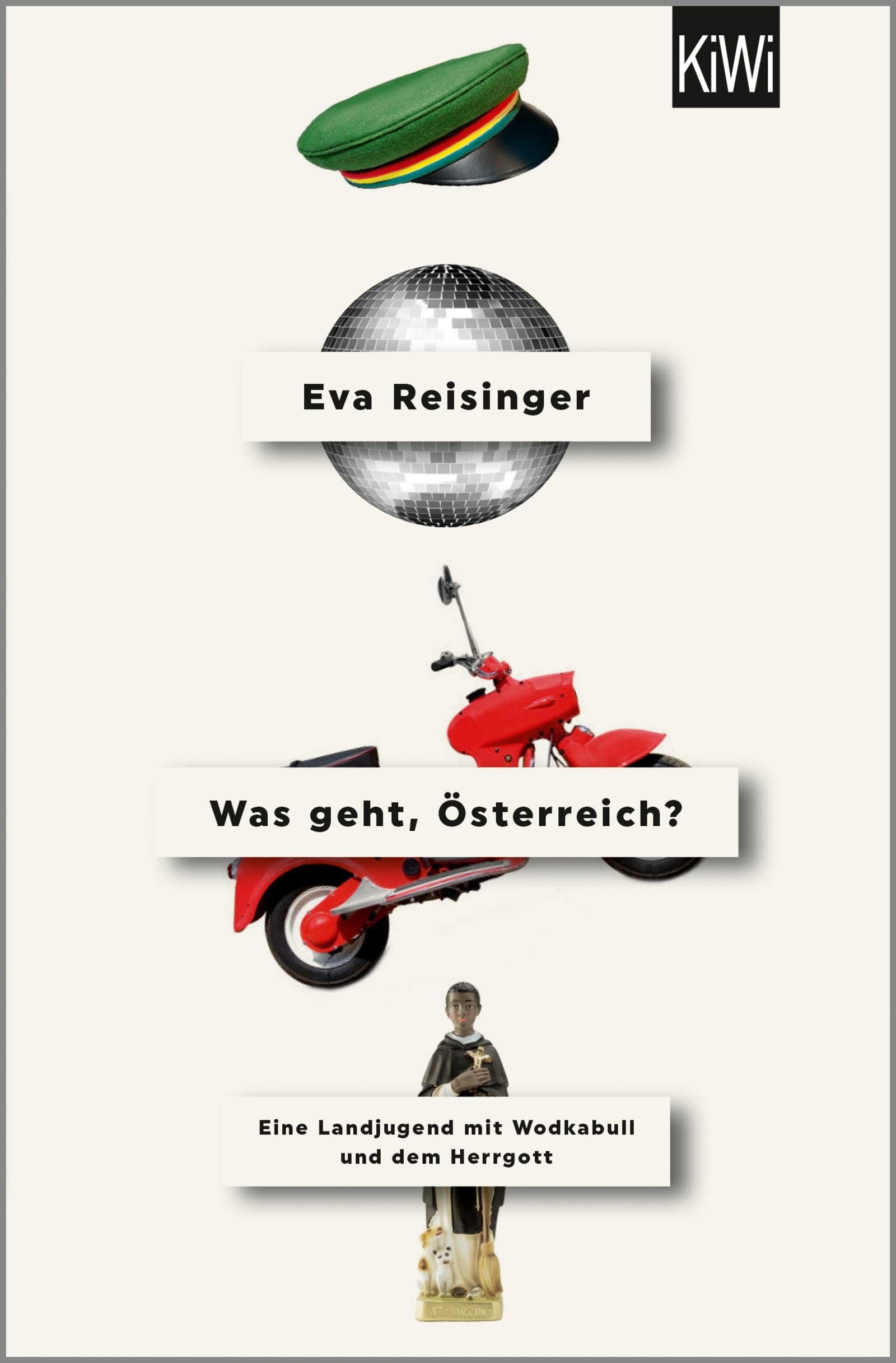 Was geht, Österreich?: Eine Landjugend mit Wodkabull und dem Herrgott (Kindle Edition)
