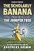 The Scholarly Banana Presen...