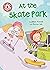 At the Skate Park: Independ...