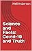 Science and Facts: Covid-19...