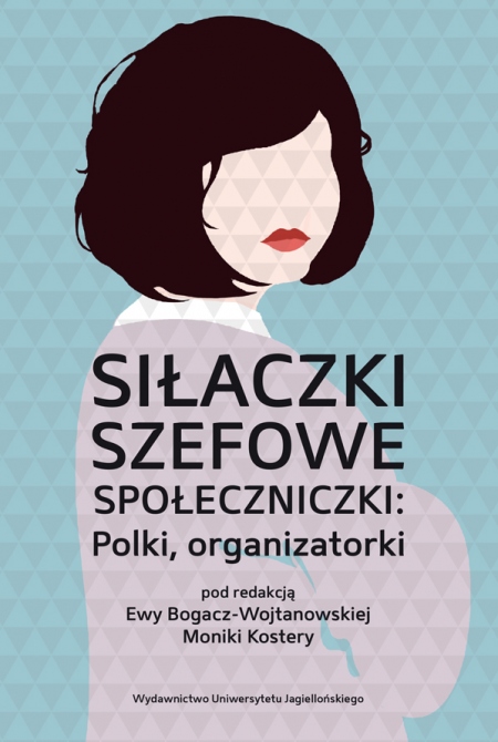 Siłaczki, szefowe, społeczniczki. Polki, organizatorki (Paperback)