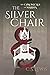 The Silver Chair by C.S. Lewis