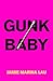 Gunk Baby