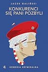 Konkurenci się pani pozbyli (Zofia Wilkońska, #4)