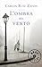 L'ombra del vento by Carlos Ruiz Zafón